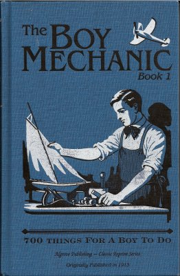 The Boy Mechanic Collection: Volume 1, 2 and 3 - 1000s of Things For Boys To Do - 911Metallurgist boymechanic
